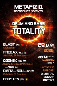 METAFIZIQ DRUM AND BASS TOTALITY - OGONEK (BG) ft. ANGIE / BLAST (PT) / FREQAX (RO) / BRUSTEN (RO) /