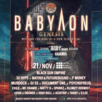BABYLON • Genesis | BLACK SUN EMPIRE | DJ HYPE | DJ SS | DOCUMENT ONE