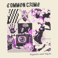 Signals And Signs by Common Crime