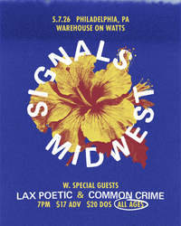 SIGNALS MIDWEST @ WAREHOUSE ON WATTS (with Lax Poetic and Common Crime)
