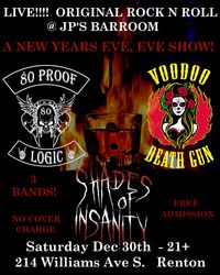 Shades of Insanity with Voodoo Death Gun and 80 Proof Logic