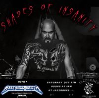 Shades of Insanity with Blistered Earth