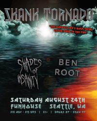 Shades of Insanity with Skank Tornado and Ben Root