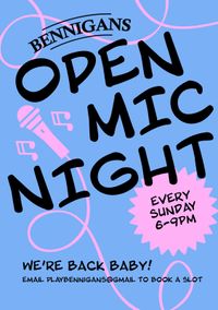 BENNIGANS OPEN MIC