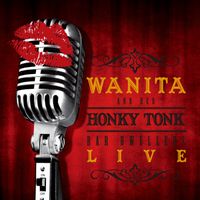 Wanita and Her Honky Tonk Bar Dwellers by Wanita
