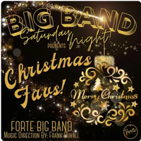 Big Band Saturday Night: Forte Big Band Plays Christmas Favs