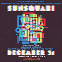 Sunsquabi NYE W/ Jason Leech, Kaptain, Floppy Drive + More TBA