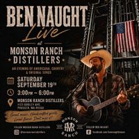 Ben Naught Live @ Monson Ranch Distillers