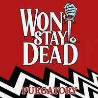 Purgatory (Re-Issue) by Won't Stay Dead