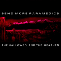 The Hallowed and the Heathen by Send More Paramedics