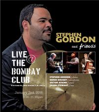 STEPHEN GORDON & FRIENDS @ THE BOMBAY CLUB
