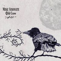 Old Crow by Mike Sixonate