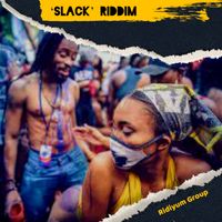 Slack Riddim by Ridiyum Limited