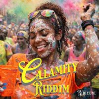 Calamity Riddim by Ridiyum Limited