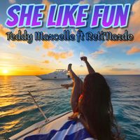 She Like Fun by Teddy Marcelle feat. Reti'nardo