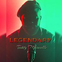 Legendary by Teddy Marcelle