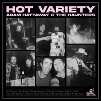 Hot Variety by Adam Hattaway & The Haunters