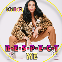 Respect Me by KNIKA