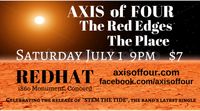 AXIS of FOUR, The Red Edges, The Place Live!