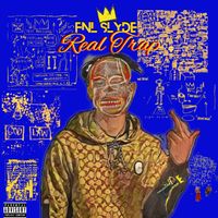 REAL TRAP (MIX TAPE) by FNL SLYDE