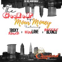THE GAP by MOUR MONEY ft. TRICKY BANDZ/ WOO LANE/ BREEZE BLANCO by MOUR MONEY ft TRICKY BANDZ/WOO LANE/BREEZE BLANCO