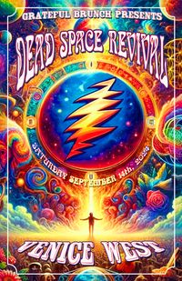 The Grateful Brunch Presents Dead Space Revival @ The Venice West
