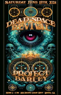 Dead Space Revival @ Project Barley