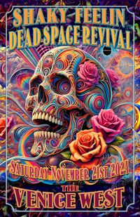 Dead Space Revival & Shaky Feelin' at The Venice West