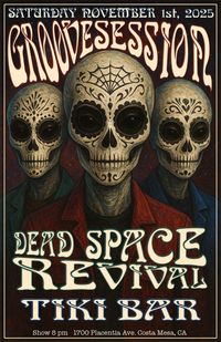 Dead Space Revival & Groovesession