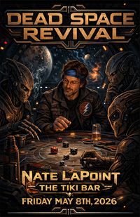 Dead Space Revival & Nate LaPoint @ The Tiki Bar