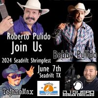 2024 Seadrift Shrimpfest With Bobby Pulido