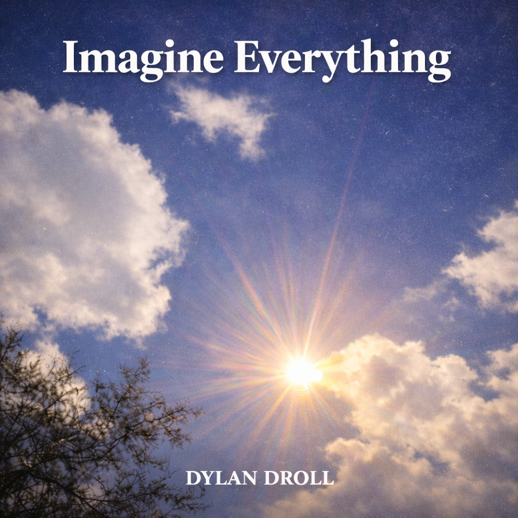 Imagine Everything - Dylan Droll