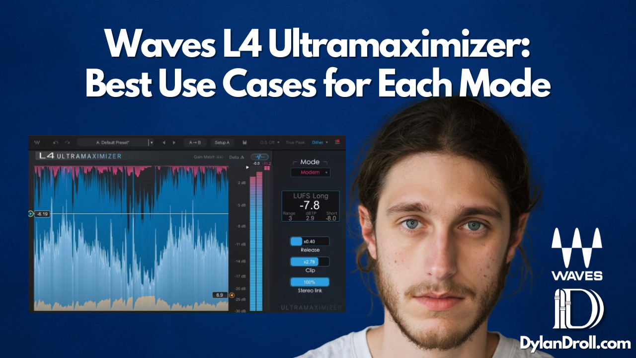 Waves L4 Ultramaximizer: Best use cases for each mode with Dylan Droll