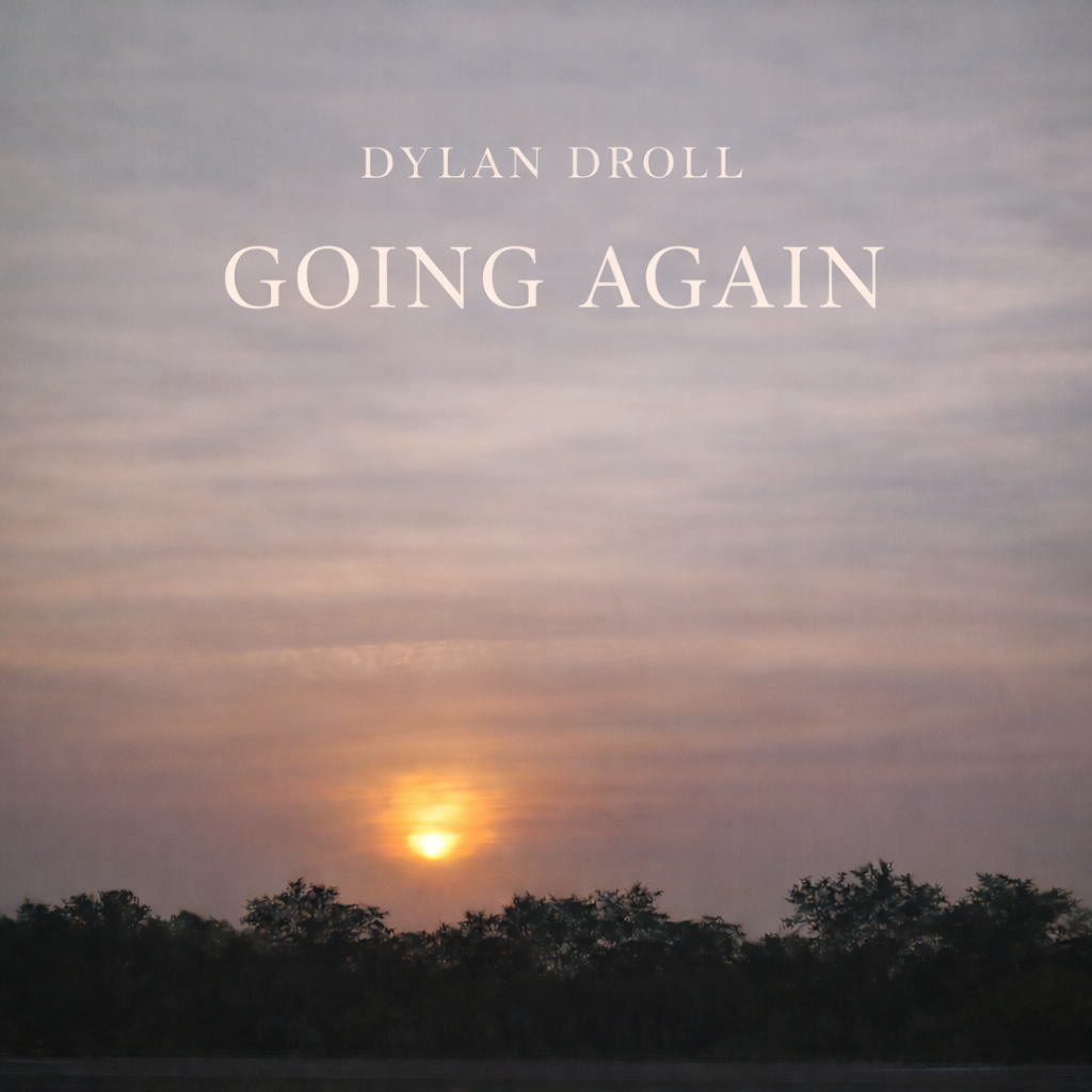 Going Again - Dylan Droll