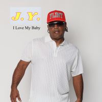 I Love My Baby by J.Y. Jason Wyatt