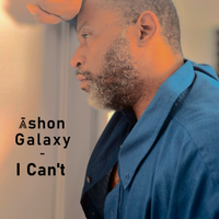 I Can't by Ashon Galaxy