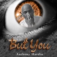 But You (feat. Donnoya Drake)  by Anthony Hardin