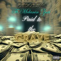 Paid To The Grave by MD Millz