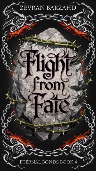 Eternal Bonds Book 4 Flight from Fate by Zevran Barzahd book cover