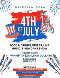 Murphy 6 @MICKEYPALOOZA 4th of JULY BASH