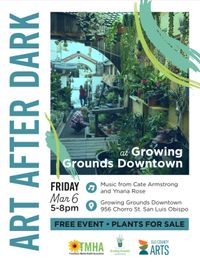 Ynana Rose + Cate Armstrong + TMHA + Art After Dark at Growing Grounds