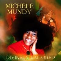 Divinely Tailored by Michele Mundy (feat. Tee Mogano)