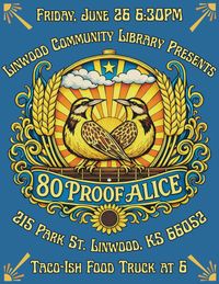 80 Proof Alice @ Linwood Concert Series