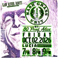 Kaw River Roots presents Nash Grass Unit with 80 Proof Alice