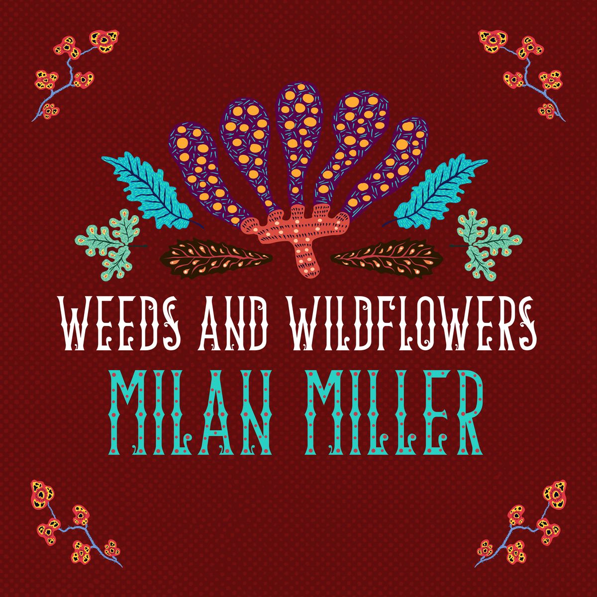 Weeds & Wildflowers - CD