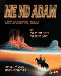 Plum Boys Show Opener Performance - ME ND ADAM - Rubber Gloves