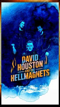 David Houston & The Hellmagnets