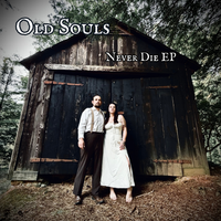 Never Die EP by Old Souls