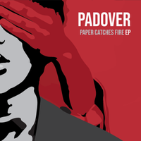 Paper Catches Fire EP by padover