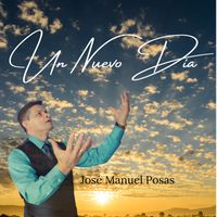 Un Nuevo Día de Jose Manuel Posas